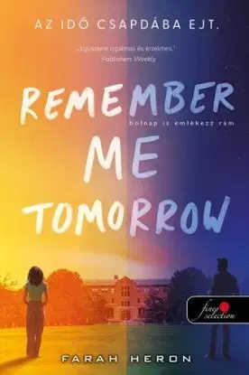 Remember Me Tomorrow - Holnap is emlékezz rám - Farah Heron
