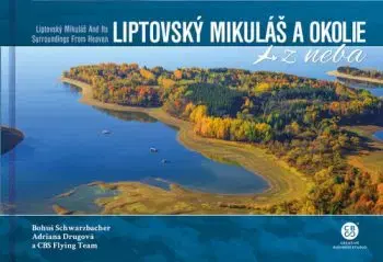 Liptovský Mikuláš a okolie z neba - Adriana Drugová, Bohuš Schwarzbacher, CBS Flying team