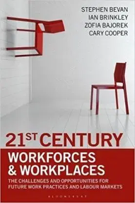 21st Century Workforces and Workplaces