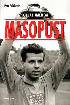Fotbal jménem Masopust - Petr Feldstein