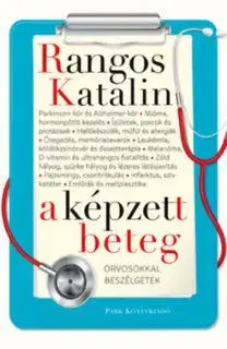 A képzett beteg - Orvosokkal beszélgetek - Katalin Rangos