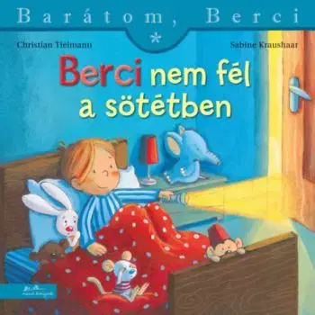 Berci nem fél a sötétben - Christian Tielmann, Sabine Kraushaar