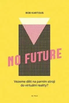 No Future - Bohumil Kartous