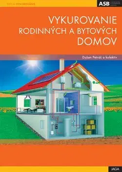 Vykurovanie rodinných a bytových domov - Dušan Petráš