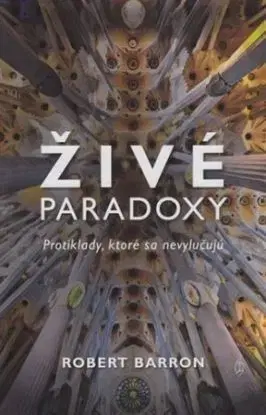 Živé paradoxy - Robert Barron