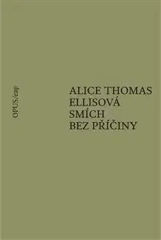 Smích bez příčiny - Alice Thomas Ellisová