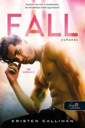VIP 3: Fall - Zuhanás - Kristen Callihan