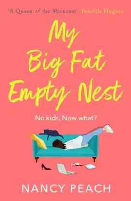 My Big Fat Empty Nest - Nancy Peach