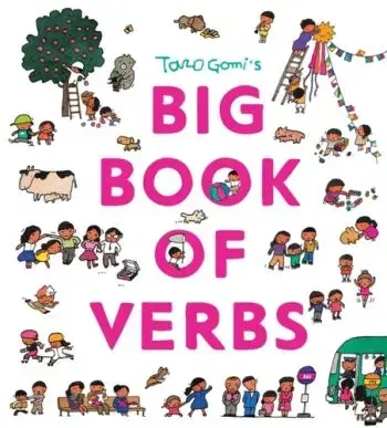 Taro Gomi’s Big Book of Verbs - Taro Gomi