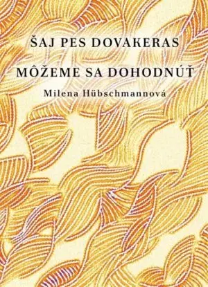 Šaj pes dovakeras/Môžeme sa dohodnúť - Milena Hübschmannová