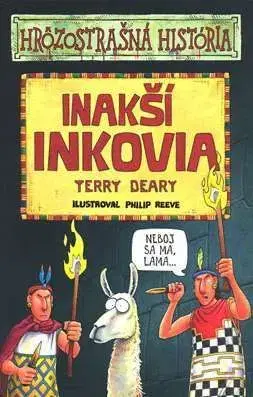 Inakší Inkovia - Terry Deary