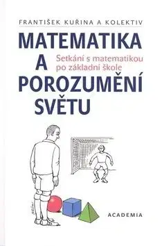 Matematika a porozumění světu - František Kuřina