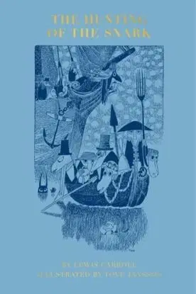 The Hunting of the Snark - Lewis Carroll