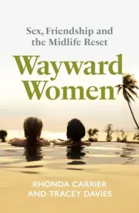 Wayward Women - Rhonda Carrier, Tracey Davies
