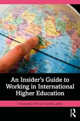 An Insider's Guide to Working in International Higher Education - Christopher Hill, Judith Lamie