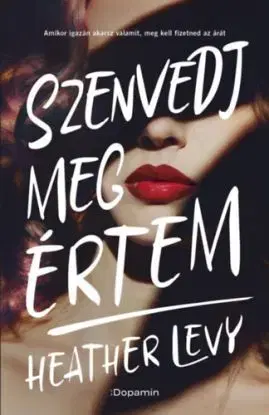 Szenvedj meg értem - Heather Levy