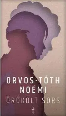 Örökölt sors - Noémi Orvos-Tóth