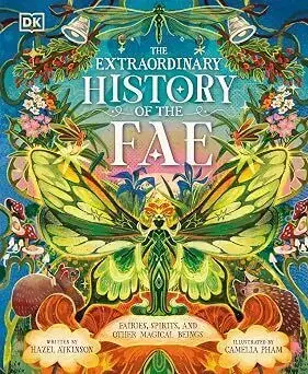The Extraordinary History of the Fae - Hazel Atkinson