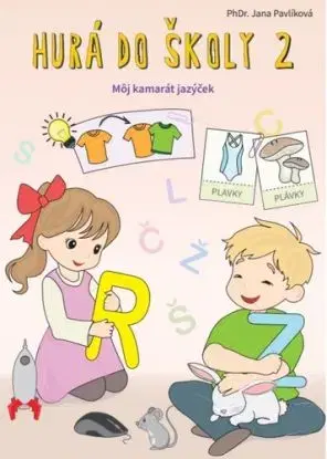 Hurá do školy 2 - Môj kamarát jazýček - Jana Pavlíková