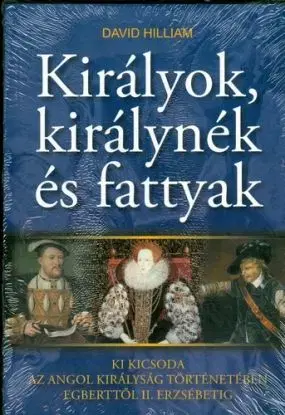 Királyok, királynék és fattyak - David Hilliam