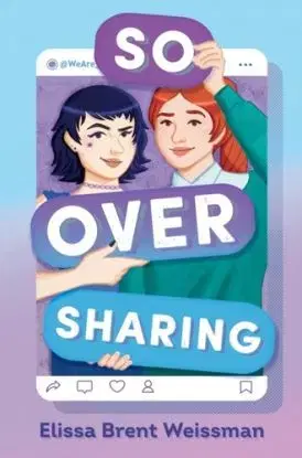 So Over Sharing - Elissa Brent Weissman