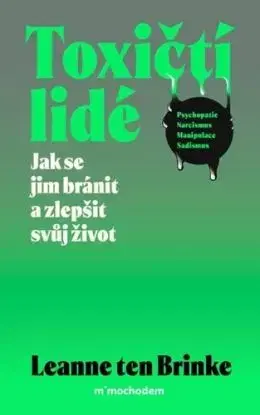 Toxičtí lidé - Leanne ten Brinke