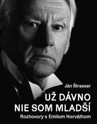 Už dávno nie som mladší - Ján Štrasser