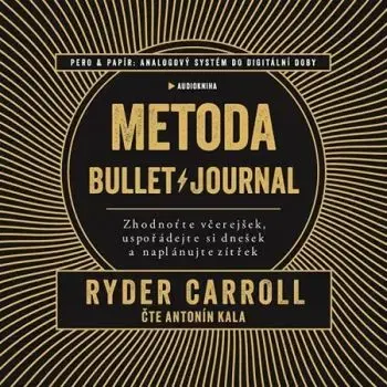 Metoda Bullet Journal (Audiokniha CD-MP3) - Carroll Ryder