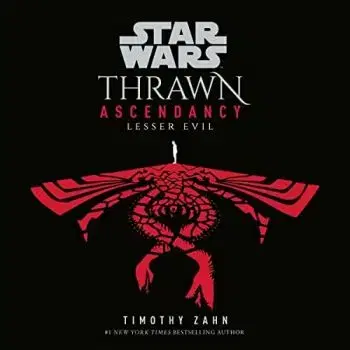 Star Wars: Thrawn Ascendancy: (Book 3: Lesser Evil) - Timothy Zahn
