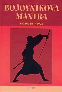 Bojovníkova mantra - Ruge Rodger