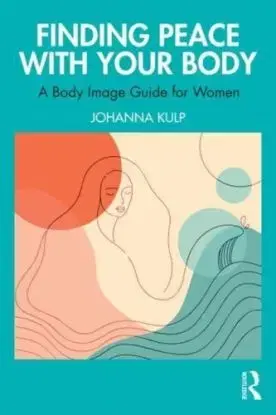 Finding Peace with Your Body - Johanna Kulp