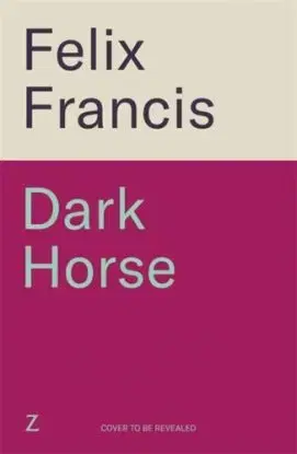 Dark Horse - Felix Francis