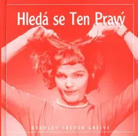 Hledá se ten pravý - Bradley Trevor Greive