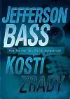 Kosti zrady - Jefferson Bass