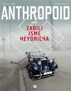 Anthropoid aneb zabili jsme Heydricha - Michal Kocián, Zdeněk Ležák