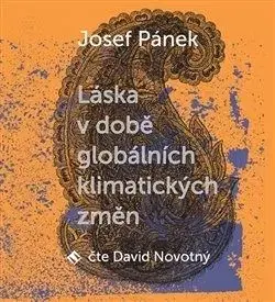 Láska v době globálních klimatických změn - audiokniha - Josef Pánek