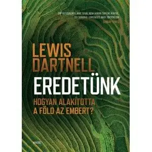 Eredetünk - Lewis Dartnell