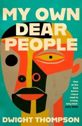 My Own Dear People - Dwight Thompson