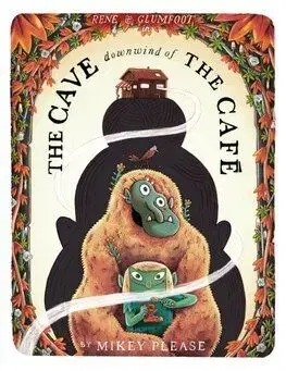 The Cave Downwind of the Cafe - Mikey Please
