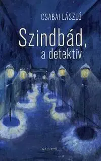 Szindbád, a detektív - László Csabai