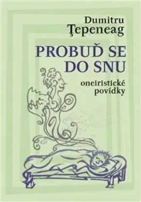 Probuď se do snu - Tepeneag Dumitru