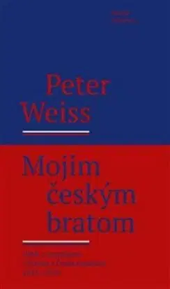 Mojim českým bratom - Weiss Peter