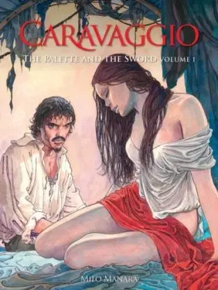 Caravaggio: The Palette and the Sword Book 1 - Milo