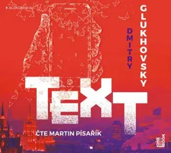 Text - audiokniha - Dmitry Glukhovsky
