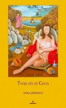 Tvoje oči sú cesta - Dana Janebová