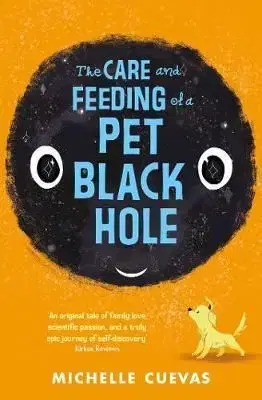 The Care and Feeding of a Pet Black Hole - Michelle Cuevasová