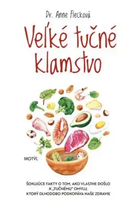 Veľké tučné klamstvo - Anne Fleck, Dr.