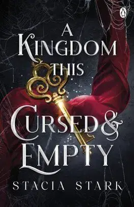 A Kingdom This Cursed and Empty - Kingdom of Lies 2 - Stacia Stark