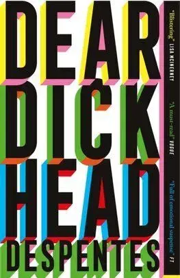 Dear Dickhead - Virginie Despentesová