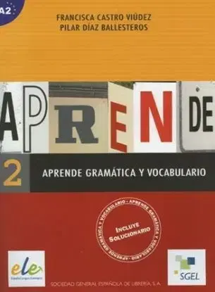 Aprende Gramatica y Vocabulario 2 - Viúdez Francisca Castro, Ballesteros Pilar Díaz